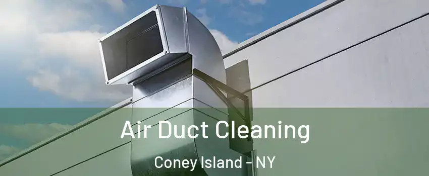 Air Duct Cleaning Coney Island - NY