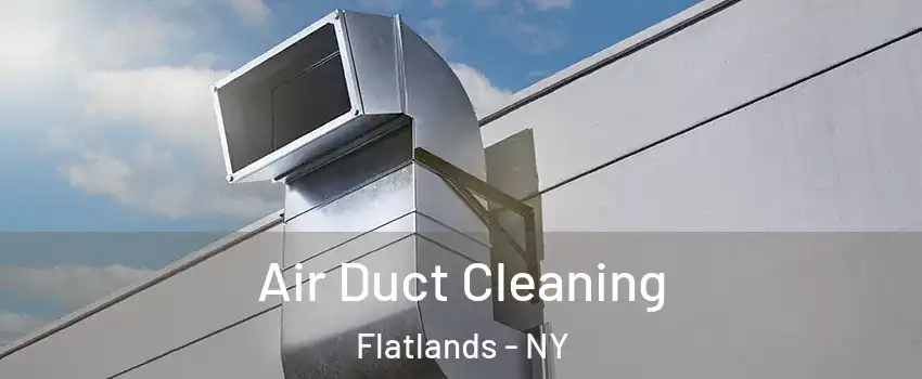 Air Duct Cleaning Flatlands - NY