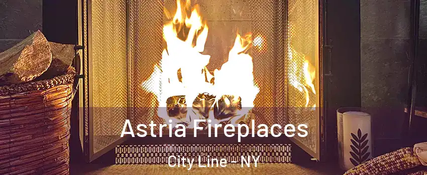 Astria Fireplaces City Line - NY