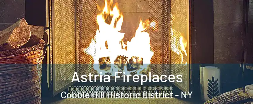 Astria Fireplaces Cobble Hill Historic District - NY