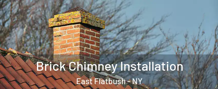 Brick Chimney Installation East Flatbush - NY