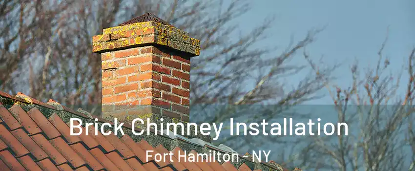 Brick Chimney Installation Fort Hamilton - NY