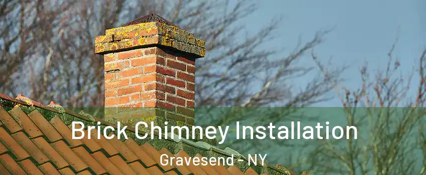 Brick Chimney Installation Gravesend - NY