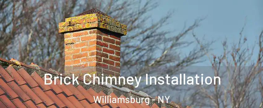 Brick Chimney Installation Williamsburg - NY