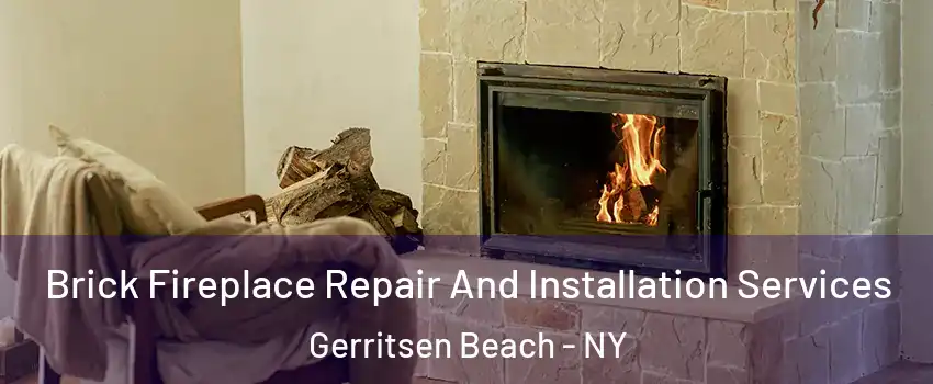 Brick Fireplace Repair And Installation Services Gerritsen Beach - NY