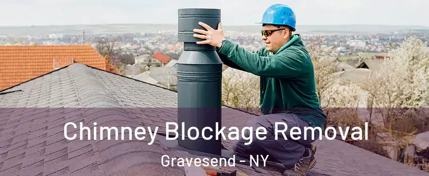 Chimney Blockage Removal Gravesend - NY