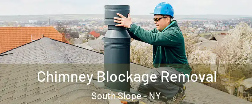 Chimney Blockage Removal South Slope - NY