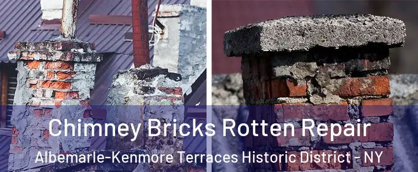 Chimney Bricks Rotten Repair Albemarle-Kenmore Terraces Historic District - NY