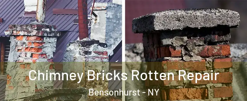 Chimney Bricks Rotten Repair Bensonhurst - NY