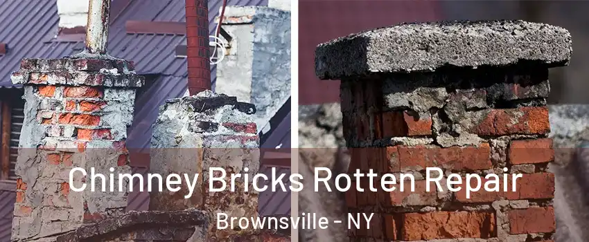 Chimney Bricks Rotten Repair Brownsville - NY