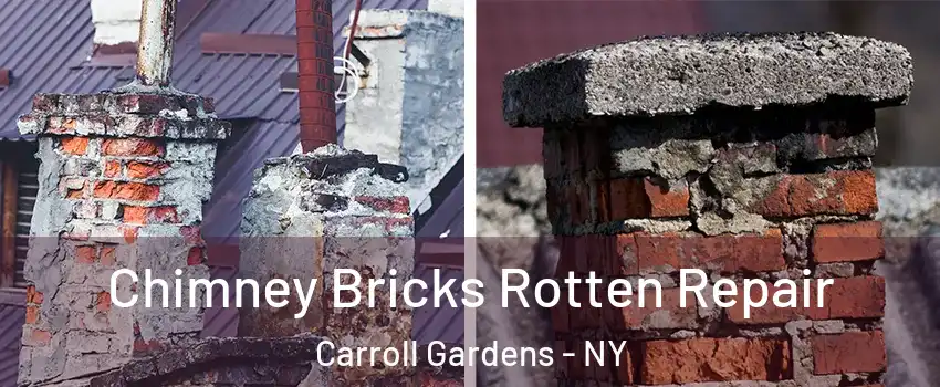 Chimney Bricks Rotten Repair Carroll Gardens - NY