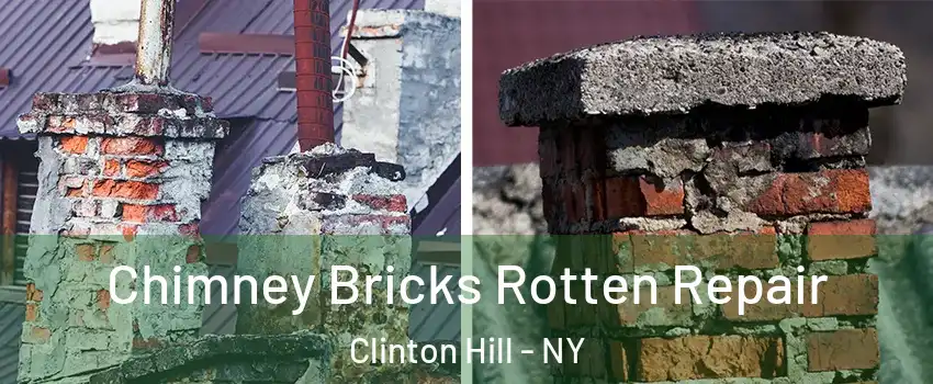 Chimney Bricks Rotten Repair Clinton Hill - NY