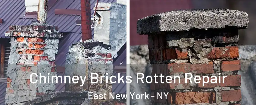 Chimney Bricks Rotten Repair East New York - NY