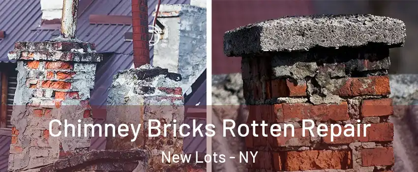 Chimney Bricks Rotten Repair New Lots - NY