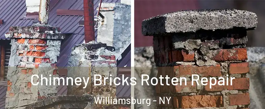 Chimney Bricks Rotten Repair Williamsburg - NY