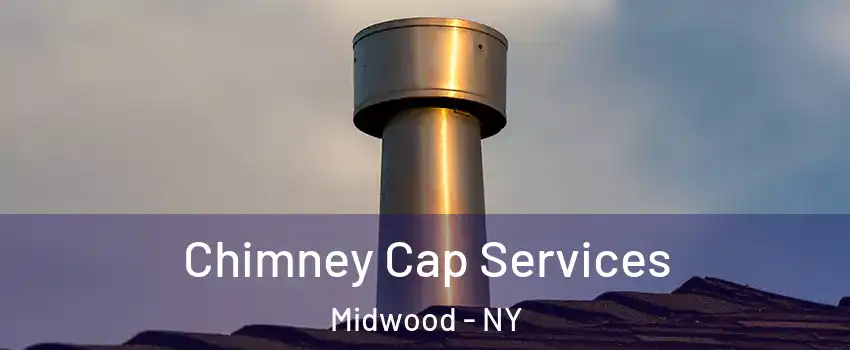 Chimney Cap Services Midwood - NY