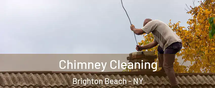 Chimney Cleaning Brighton Beach - NY