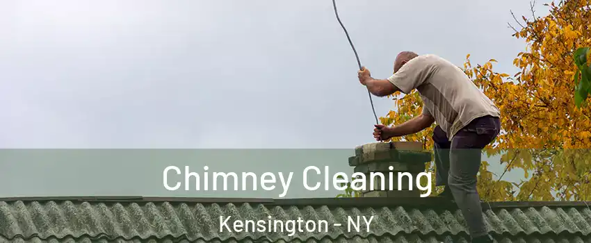 Chimney Cleaning Kensington - NY