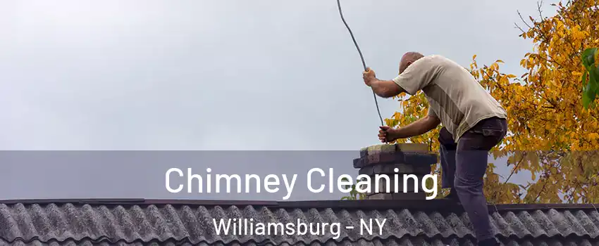 Chimney Cleaning Williamsburg - NY