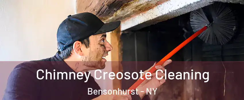 Chimney Creosote Cleaning Bensonhurst - NY