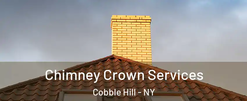 Chimney Crown Services Cobble Hill - NY