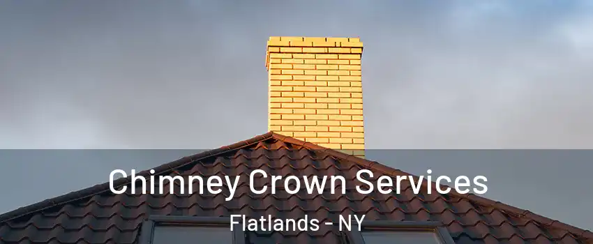 Chimney Crown Services Flatlands - NY