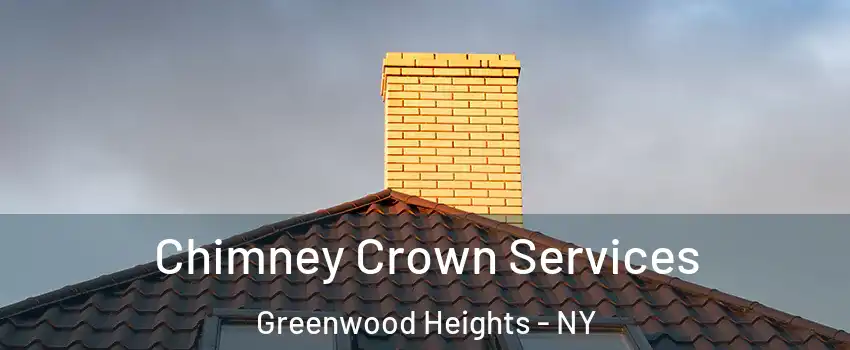 Chimney Crown Services Greenwood Heights - NY