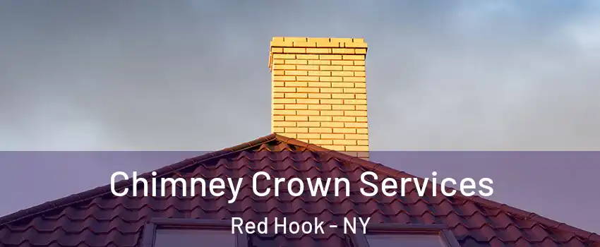 Chimney Crown Services Red Hook - NY