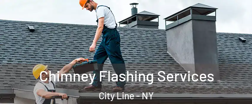 Chimney Flashing Services City Line - NY