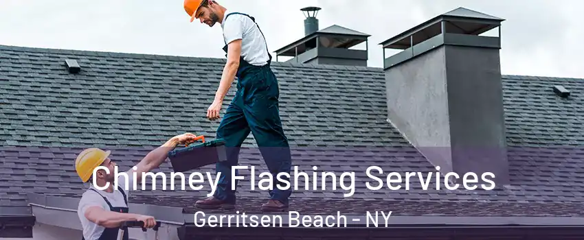 Chimney Flashing Services Gerritsen Beach - NY