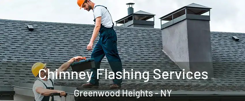 Chimney Flashing Services Greenwood Heights - NY