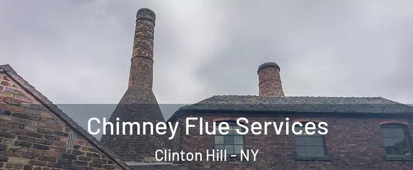 Chimney Flue Services Clinton Hill - NY