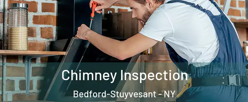 Chimney Inspection Bedford-Stuyvesant - NY