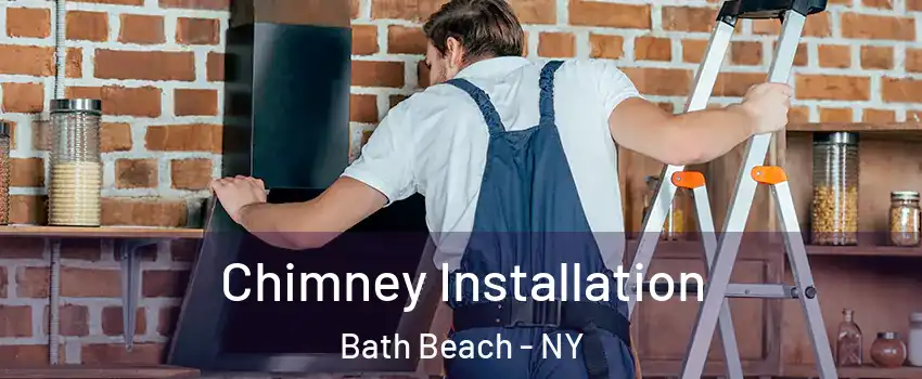 Chimney Installation Bath Beach - NY