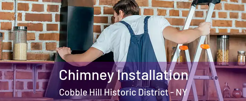 Chimney Installation Cobble Hill Historic District - NY