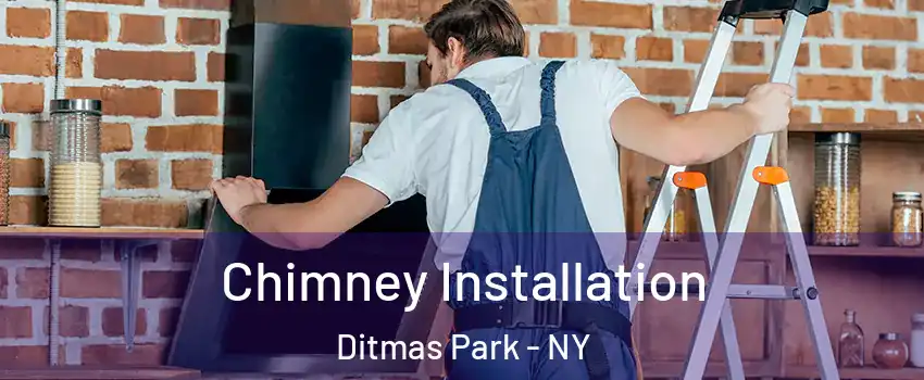 Chimney Installation Ditmas Park - NY