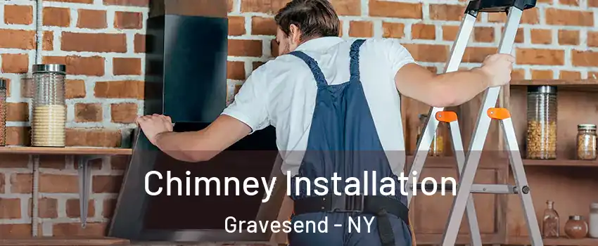 Chimney Installation Gravesend - NY