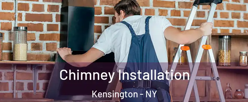 Chimney Installation Kensington - NY