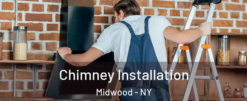 Chimney Installation Midwood - NY