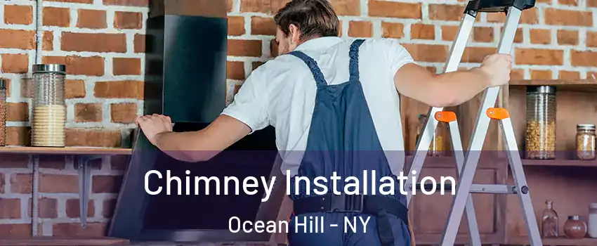 Chimney Installation Ocean Hill - NY