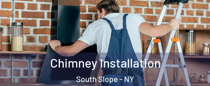 Chimney Installation South Slope - NY