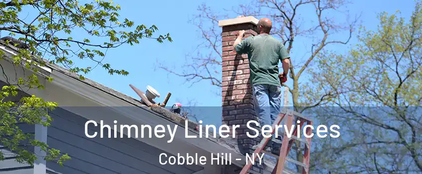 Chimney Liner Services Cobble Hill - NY