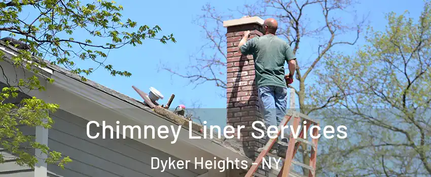 Chimney Liner Services Dyker Heights - NY