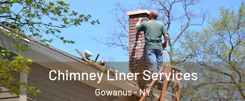 Chimney Liner Services Gowanus - NY