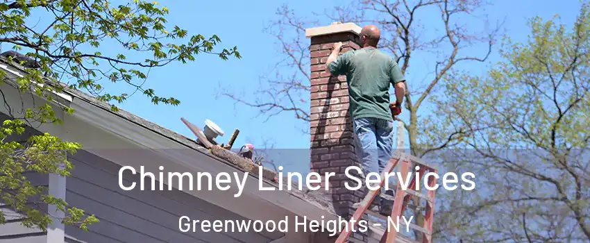 Chimney Liner Services Greenwood Heights - NY