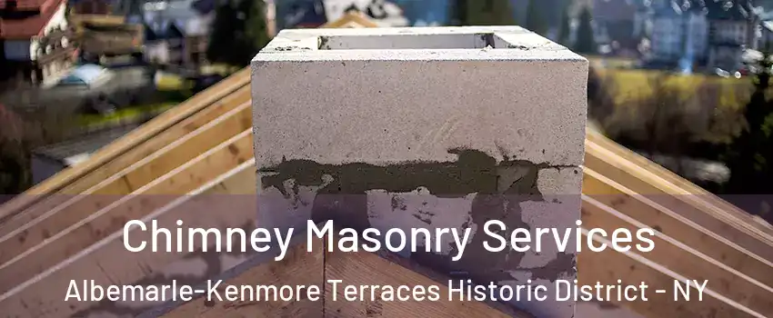 Chimney Masonry Services Albemarle-Kenmore Terraces Historic District - NY