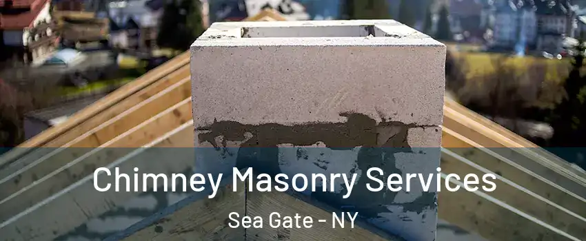 Chimney Masonry Services Sea Gate - NY