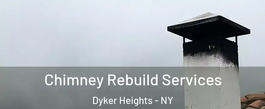 Chimney Rebuild Services Dyker Heights - NY