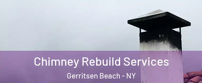 Chimney Rebuild Services Gerritsen Beach - NY