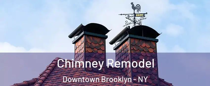 Chimney Remodel Downtown Brooklyn - NY